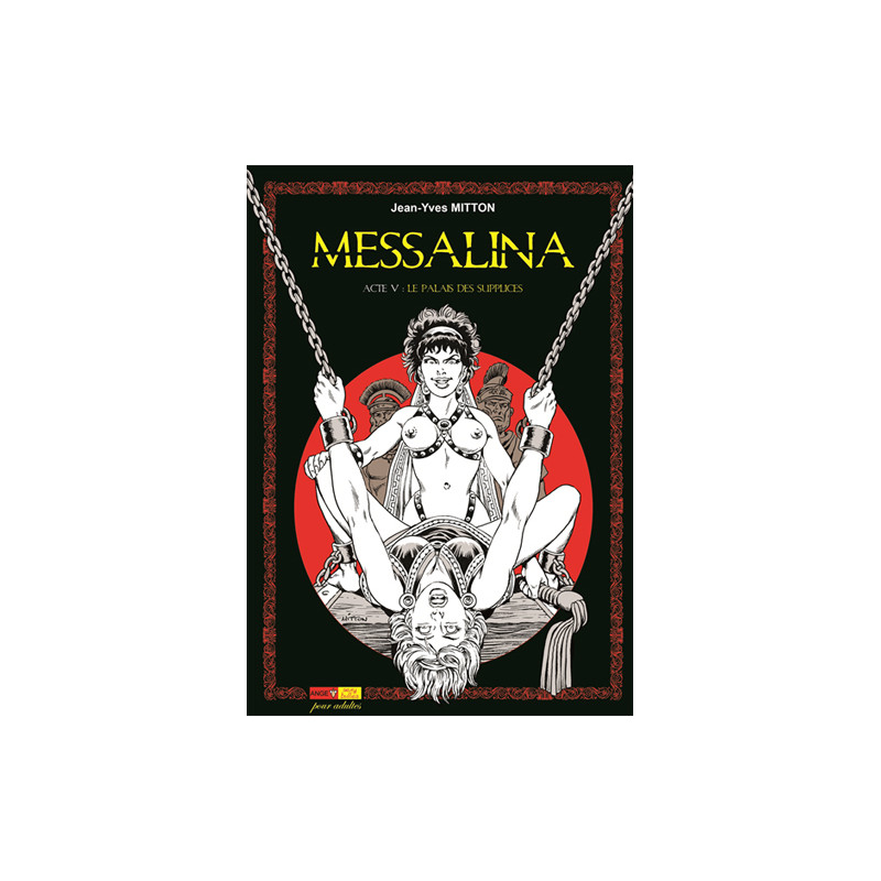 Messalina Acte 05 La palais des supplices
