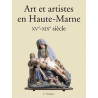 Art et artistes en Haute-Marne XVe-XIXe siècle