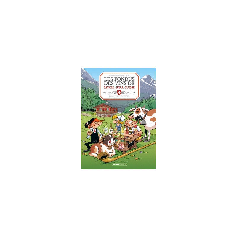 Les Fondus du vin : Jura Savoie Suisse