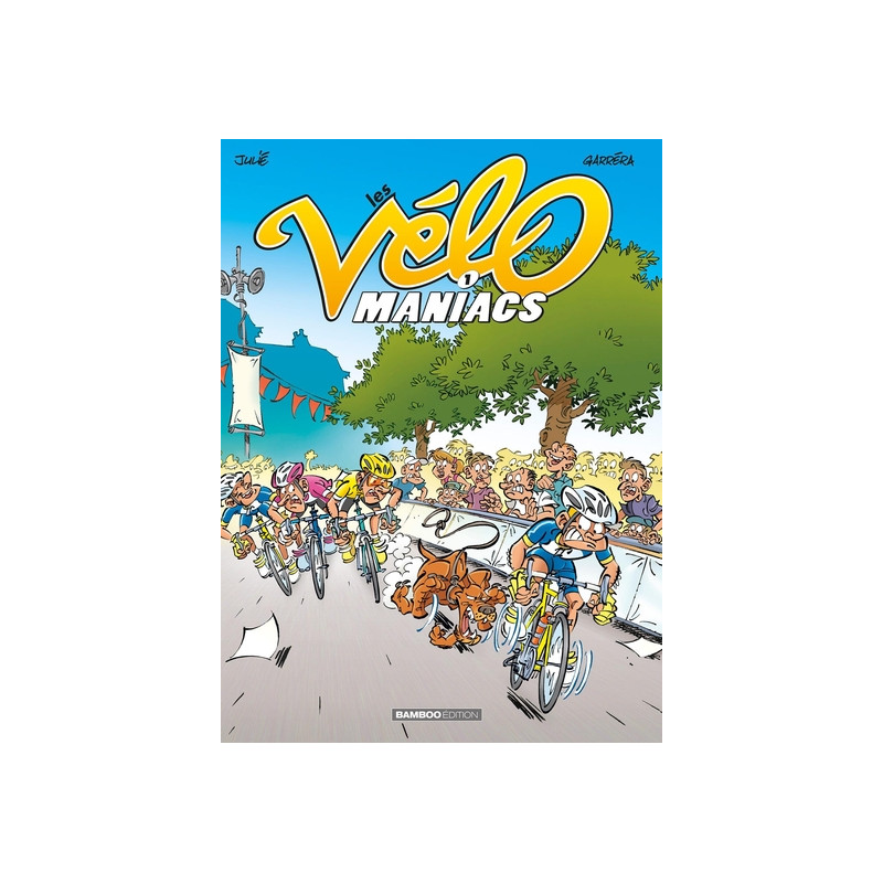 Les Vélomaniacs - tome 01