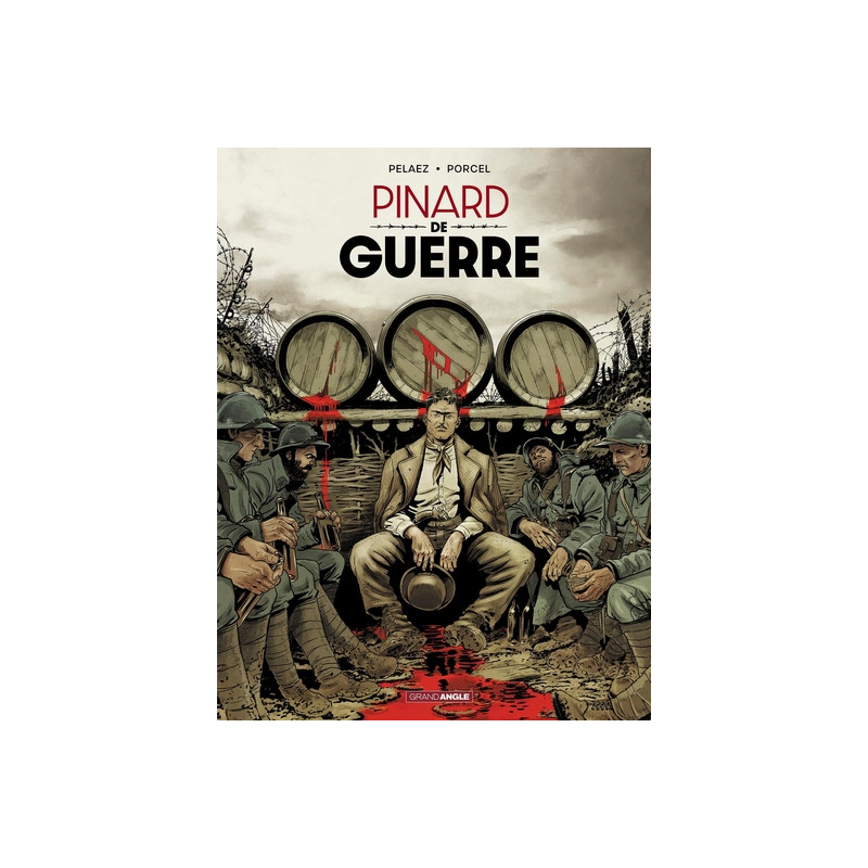 Pinard de Guerre - histoire complète