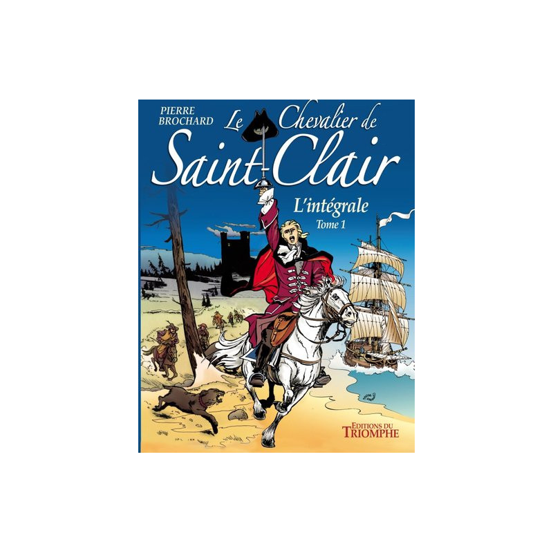 Le Chevalier de Saint-Clair L'intégrale tome 1