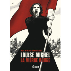 Louise Michel, la Vierge Rouge