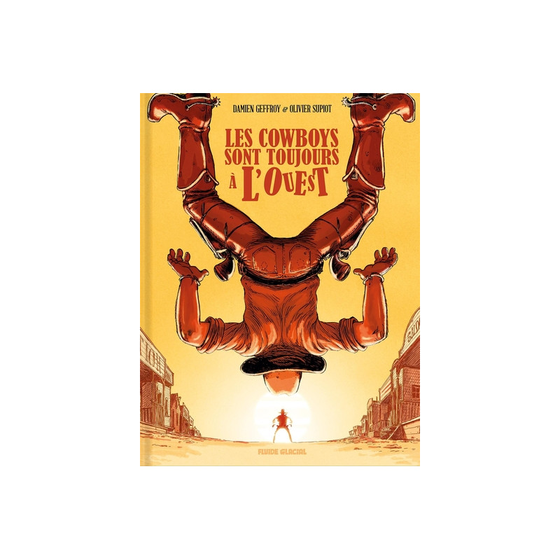 Les Cowboys sont toujours à l'Ouest - tome 02