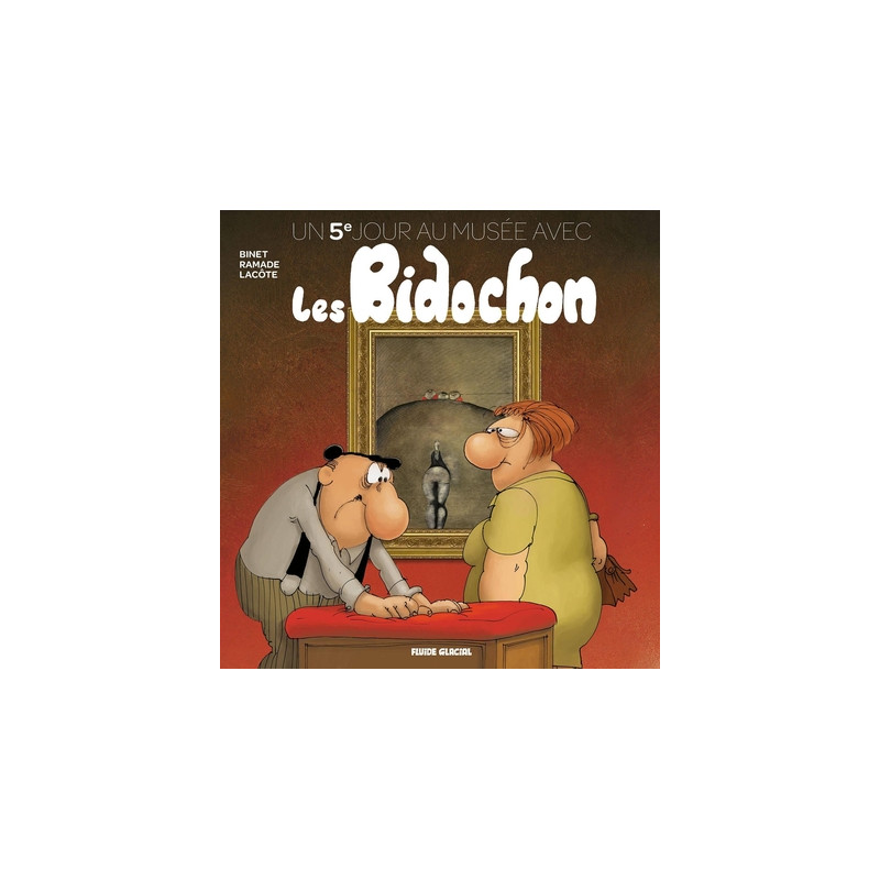 Un 5e jour au musée avec les Bidochon - Prix réduit
