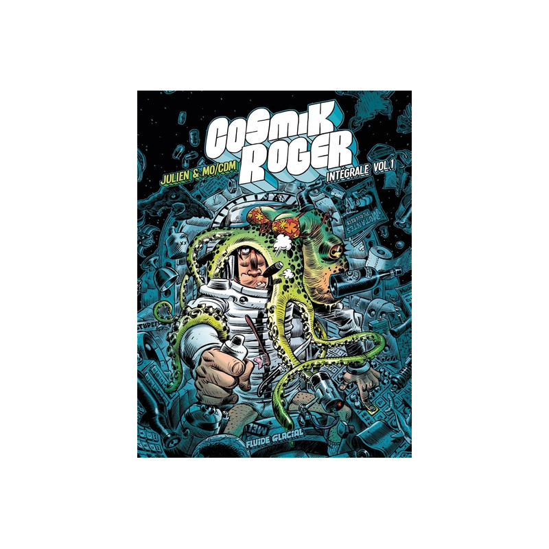 Cosmik Roger - volume 1 - Opération intégrale 2022