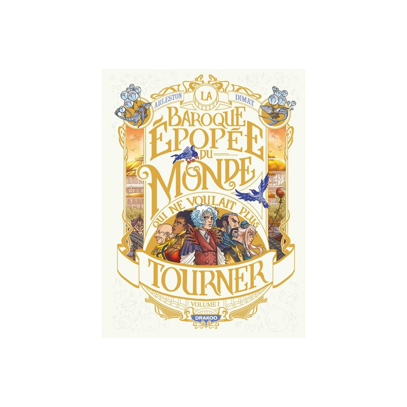 La Baroque épopée du monde qui ne voulait plus tourner - vol. 01/2