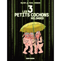 Les 3 petits cochons reloaded