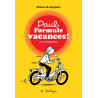 Paul Formule vacances!, tome 1. L'adolescence