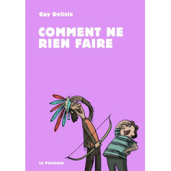 Comment ne rien faire