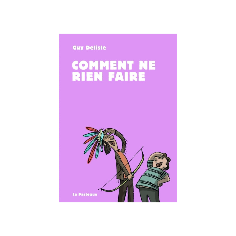 Comment ne rien faire