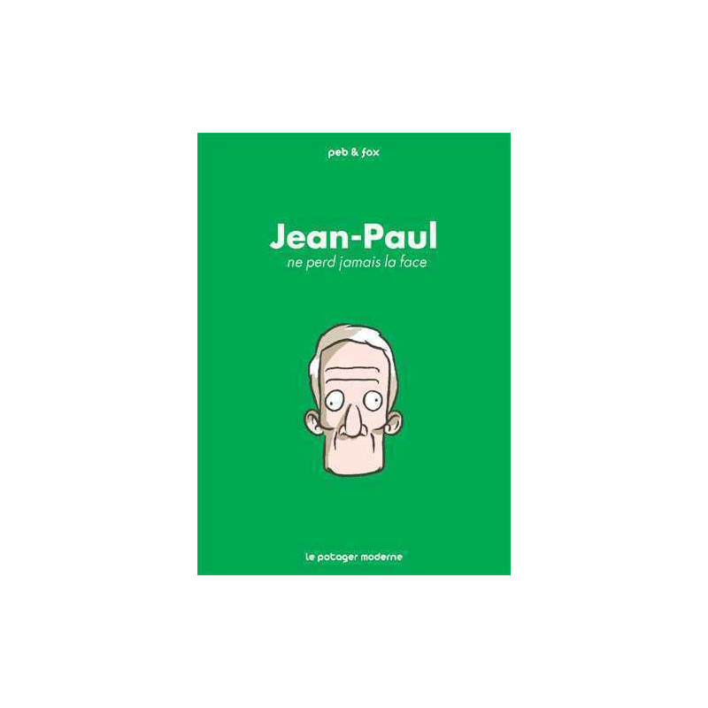 Jean-Paul ne perd jamais la face