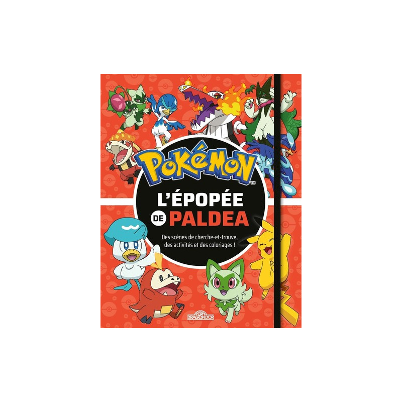 Pokémon - L'épopée de Paldea - Des scènes de cherche-et-trouve, des activités et des coloriages !