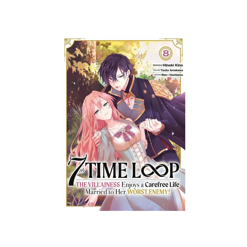 7th Time Loop: The Villainess Enjoys a Carefree Life - Tome 08