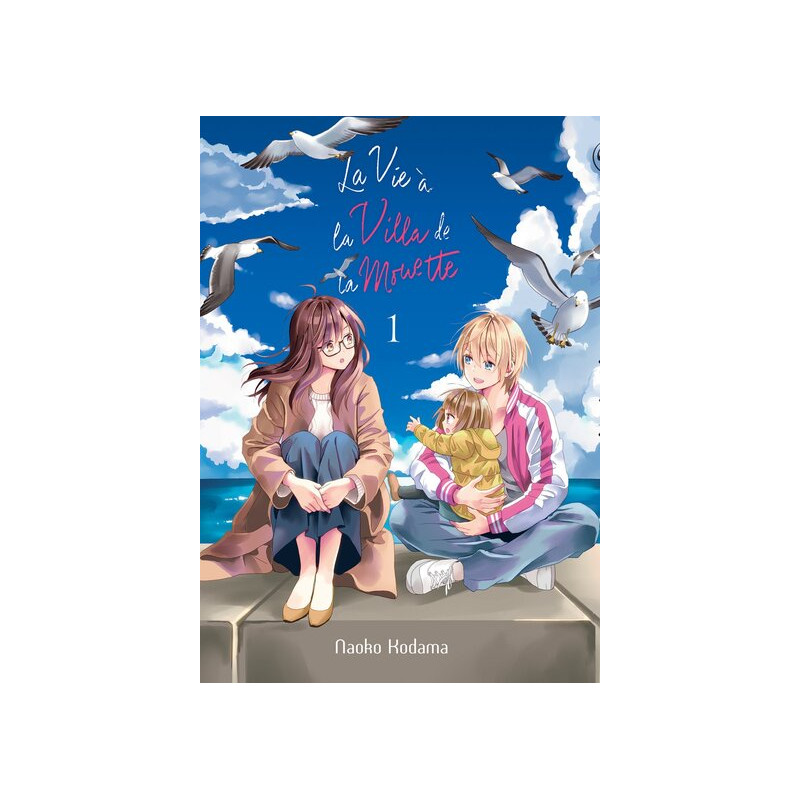 La vie à la villa de la Mouette - Tome 01