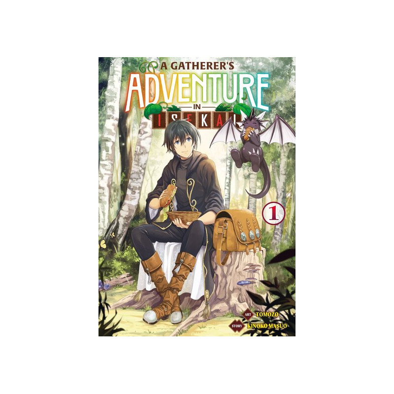 A Gatherer's Adventure in Isekai - Tome 01