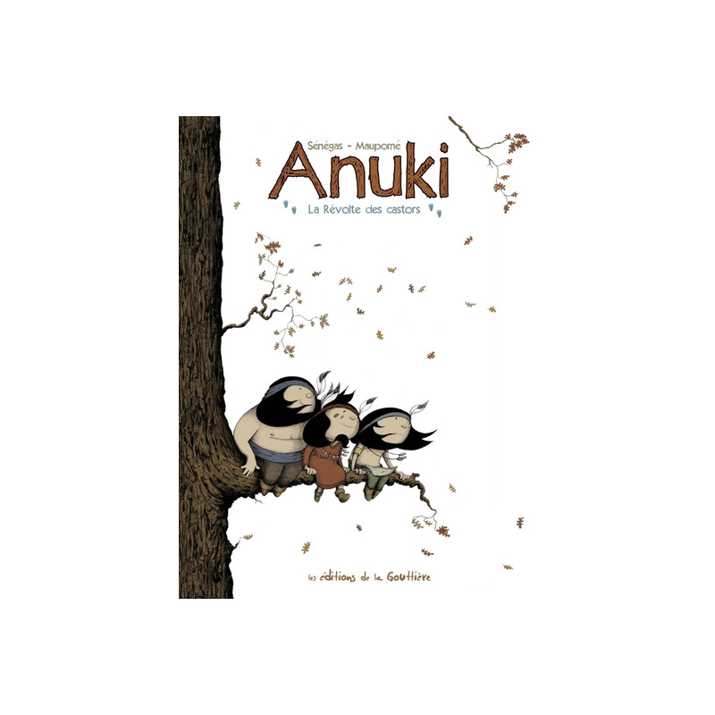 Anuki - Tome 2 - La révolte des castors
