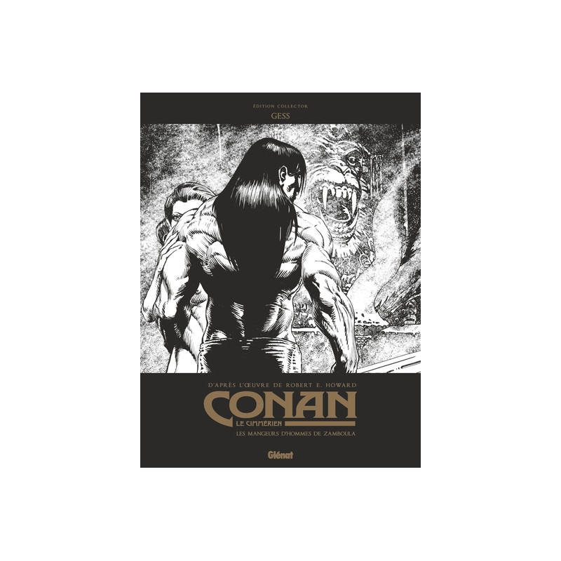 Conan le Cimmérien - Les Mangeurs d'hommes de Zamboula N&B