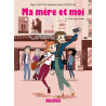 Ma mère et moi T09 - C'est pour la vie