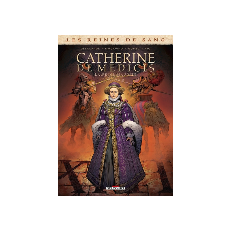 Les Reines de sang - Catherine de Médicis, La Reine maudite T02