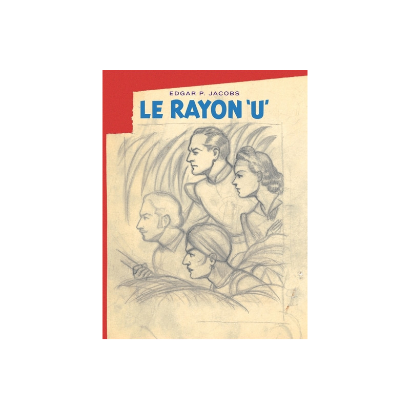 Avant Blake et Mortimer - Tome 1 - Le Rayon U