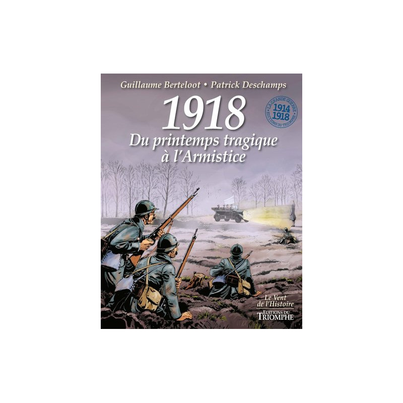 1918, Du printemps tragique à l'Armistice