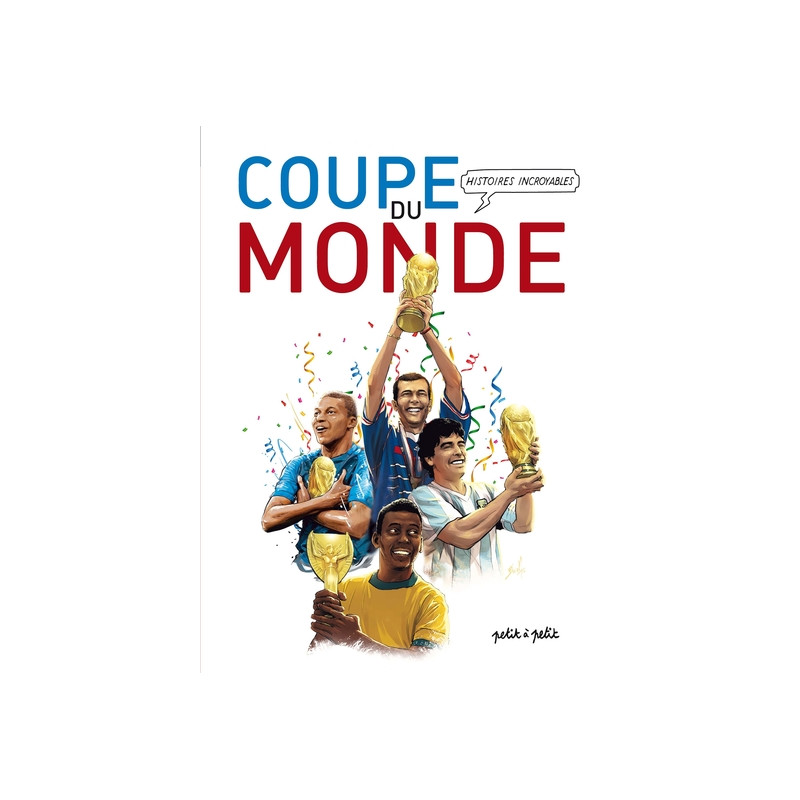 Histoires Incroyables de la Coupe du Monde en BD