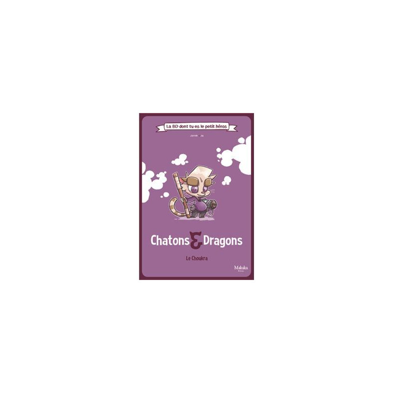 Chatons & dragons - le choukra