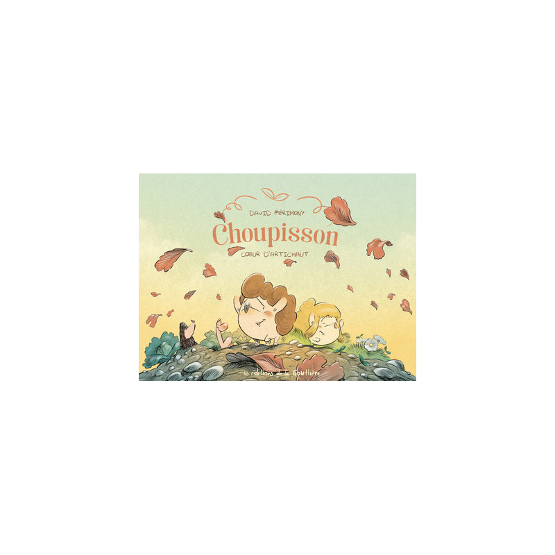 Choupisson - Tome 3 - Coeur d'artichaut