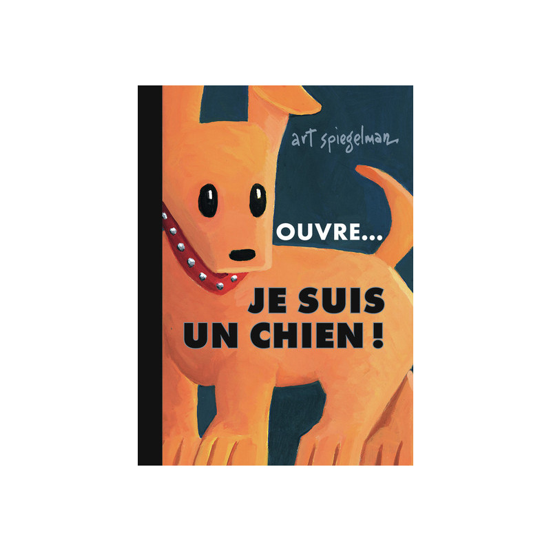 Ouvre... je suis un chien !