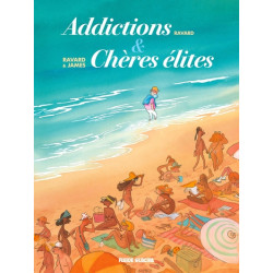 Addictions + Chères élites...
