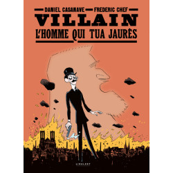Villain, l'homme qui tua...