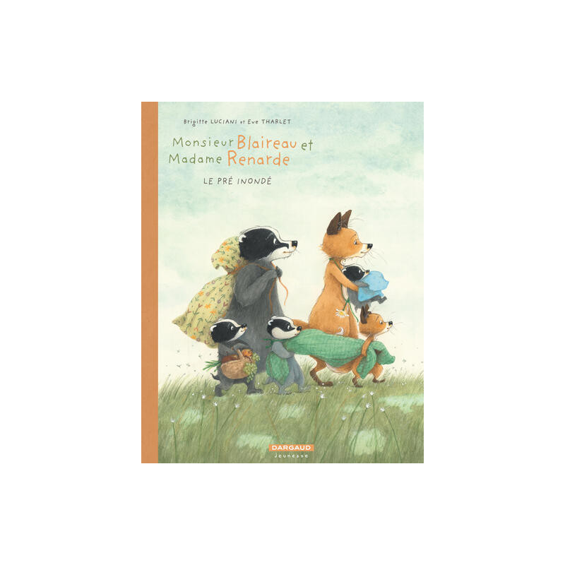 Monsieur Blaireau et Madame Renarde - Tome 8 - Le Pré inondé