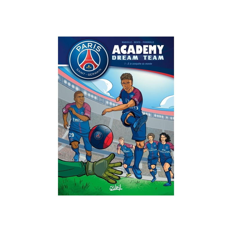 Paris Saint-Germain Academy Dream Team T01 - À la conquête du monde