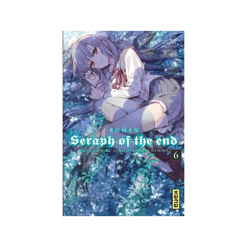 Seraph of the End - romans - Tome 6