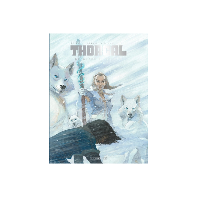 Thorgal Saga - Tome 4 - De Givre et de Feu