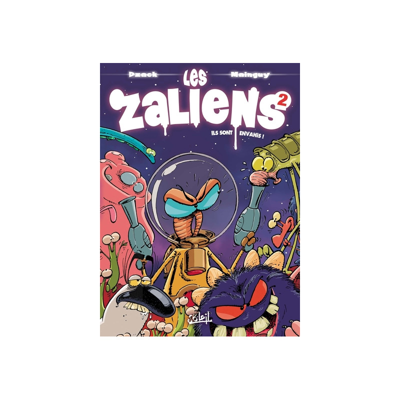 Les Zaliens T02 - Ils sont envahis !