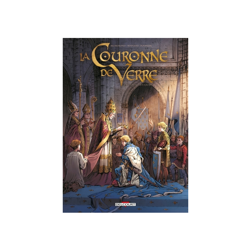 La Couronne de Verre T01 - Plus peine que gloire