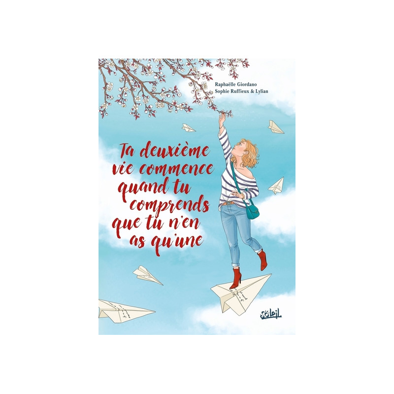 Ta deuxième vie commence quand tu comprends que tu n'en as qu'une