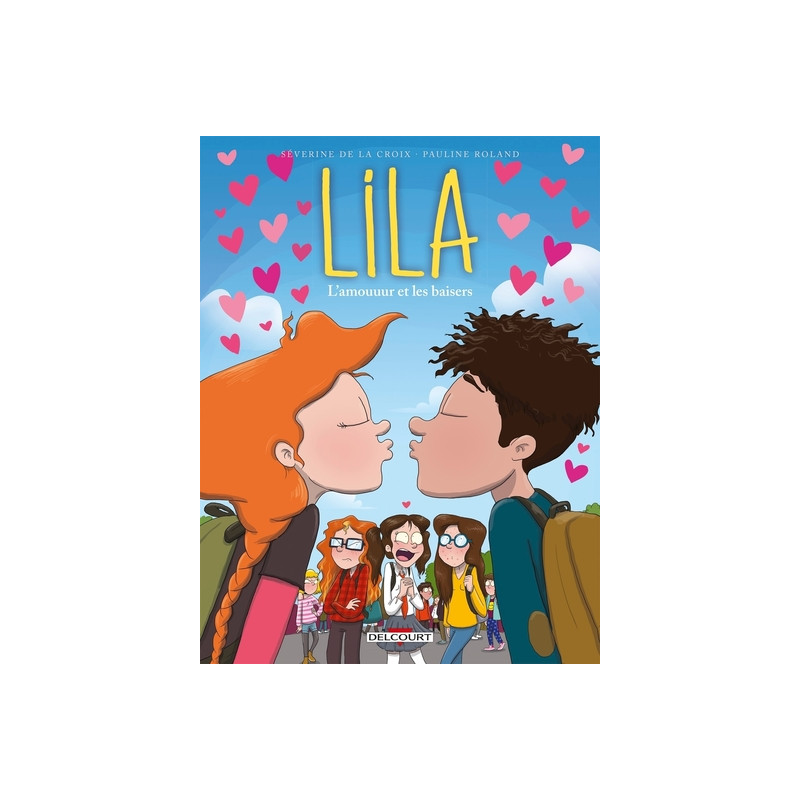 Lila T04 - L'amouuur et les baisers
