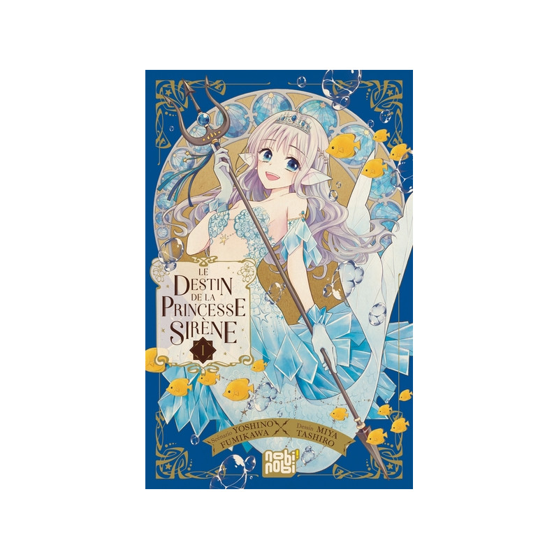 Le destin de la princesse sirène T01