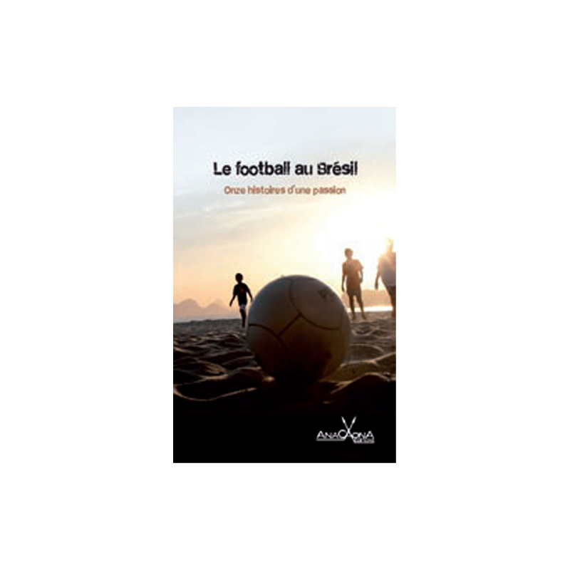 Football au Brésil (Le)