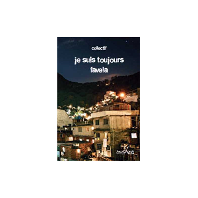 Je suis toujours favela