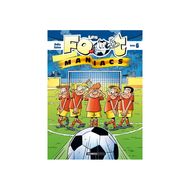 Les Footmaniacs - tome 06