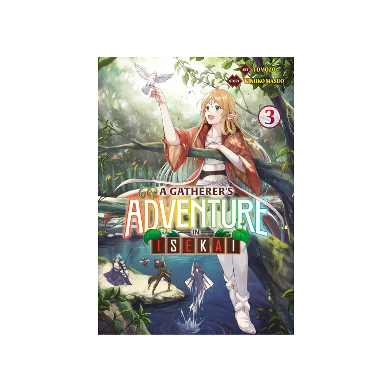 A Gatherer's Adventure in Isekai - Tome 03