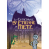 La cathédrale Saint Etienne de Metz