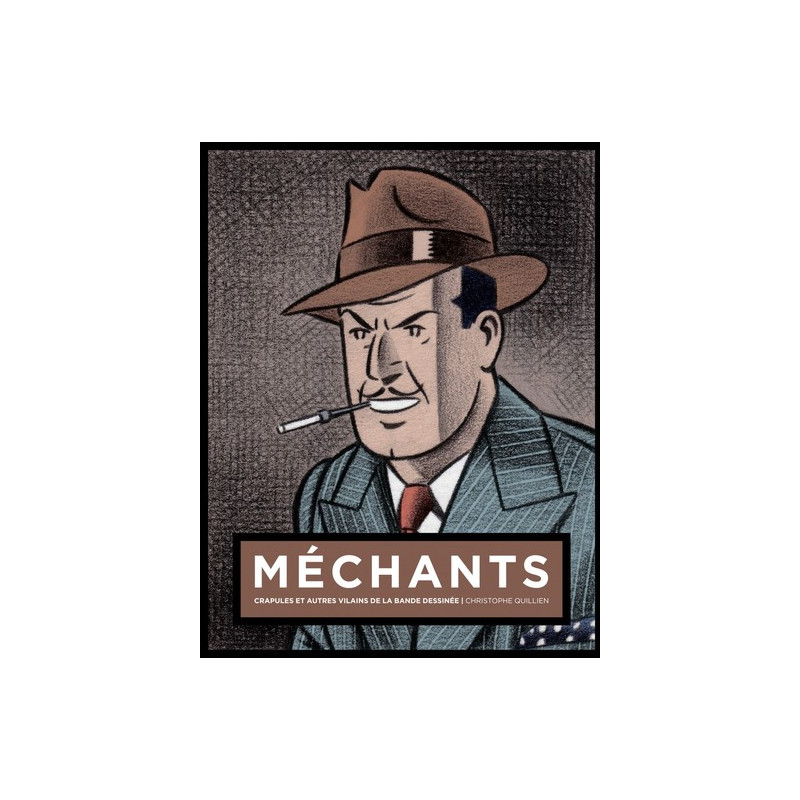 MECHANTS : CRAPULES ET AUTRES VILAINS DE LA BD AVEC JAQUETTE OLRIK