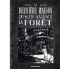 La Dernière Maison juste avant la forêt (noir et blanc)