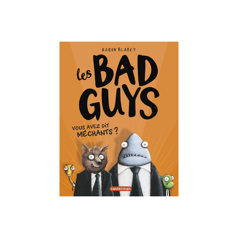 Les Bad guys