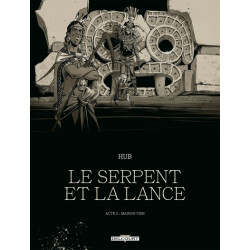 Le Serpent et la Lance T02...